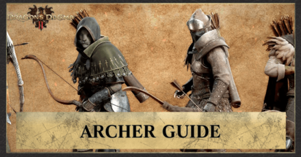 Archer Best Skills and Builds | Dragon&rsquo;s Dogma 2 (DD2)｜Game8