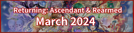 Returning: Ascendant & Rearmed March 2024