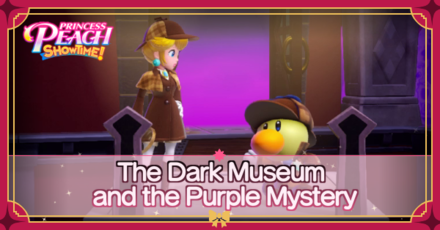 Princess Peach Showtime - The Dark Museum & the Purple Mystery Walkthrough Banner.png