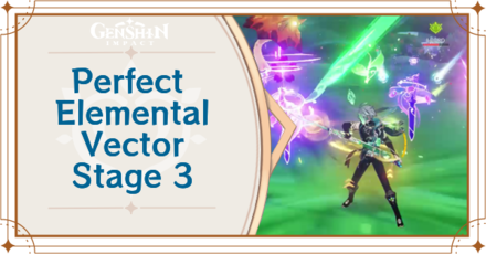 Genshin Impact - Percect Elemental Vector Stage 3 Guide