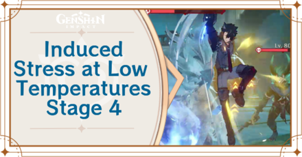 Genshin Impact - Induced Stress at Low Temperatures Stage 4 Guide