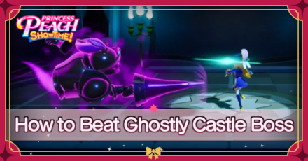 Princess Peach Showtime - How to Beat Ghostly Castle Boss
