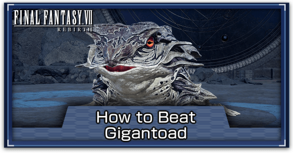 FF7 Rebirth Gigantoad - Hard Mode Guide