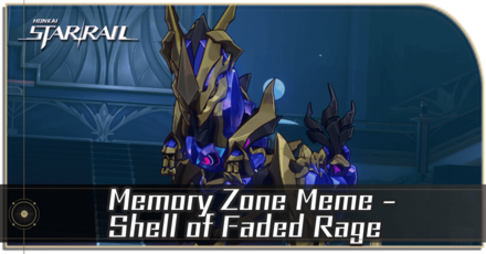 Honkai Star Rail - Memory Zone Meme - Shell of Faded Rage Enemy Guide