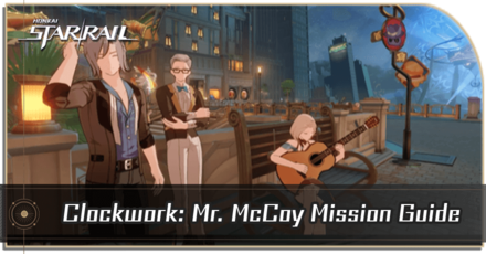 Honkai Star Rail - Clockwork Mr. McCoy Mission Guide