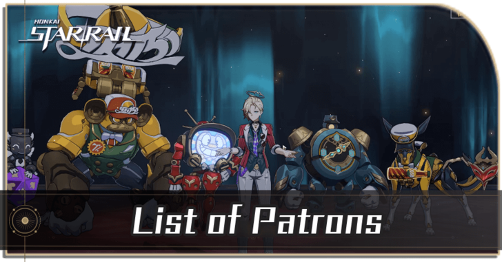 Honkai Star Rail - List of Patrons