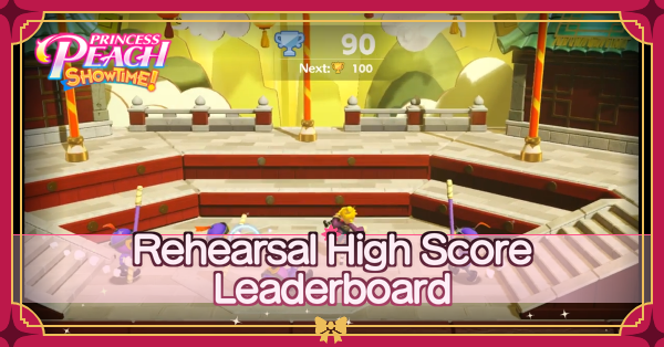 Princess Peach Showtime - Rehearsal High Score Leaderboard