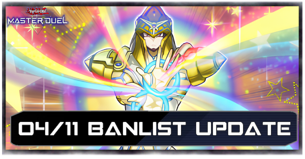 Master Duel - April 11 2024 Banlist Update