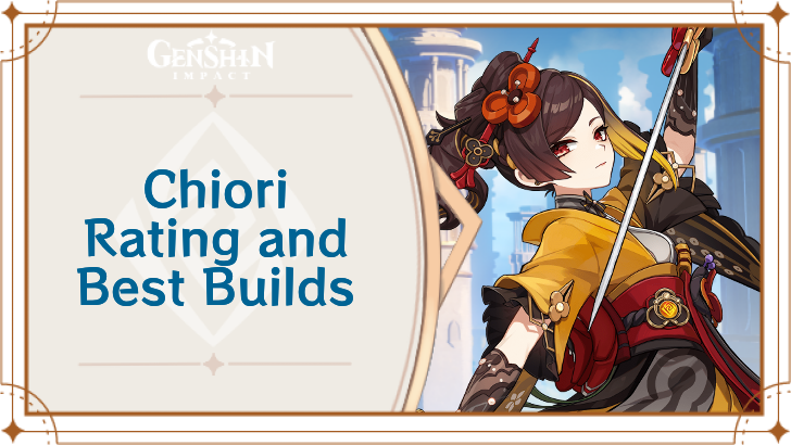 Genshin Impact - Chiori Rating and Best Builds