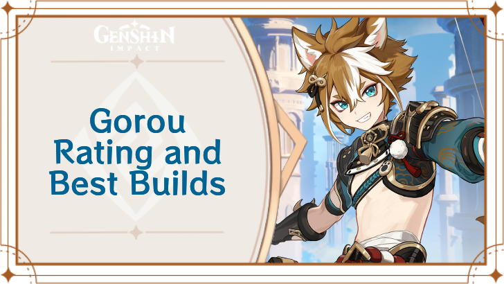 Genshin Impact - Gorou Rating and Best Builds