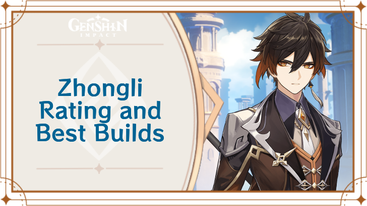 Genshin Impact - Zhongli Rating and Best Builds