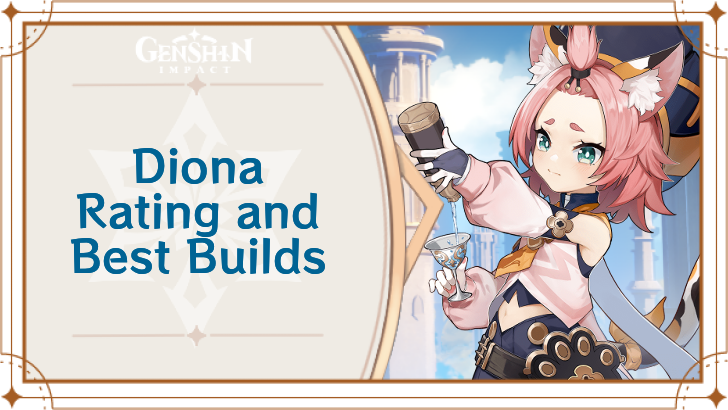 Genshin Impact - Diona Rating and Best Builds