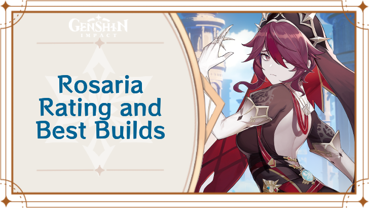 Genshin Impact - Rosaria Rating and Best Builds