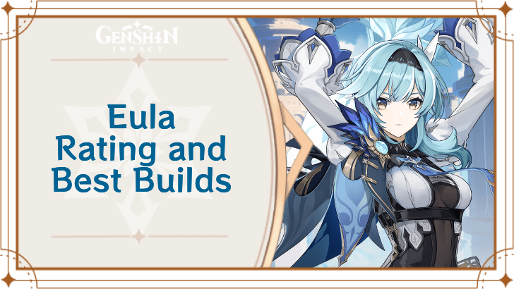 Genshin Impact - Eula Rating and Best Build