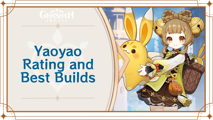 Genshin Impact - Yaoyao Rating and Best Builds