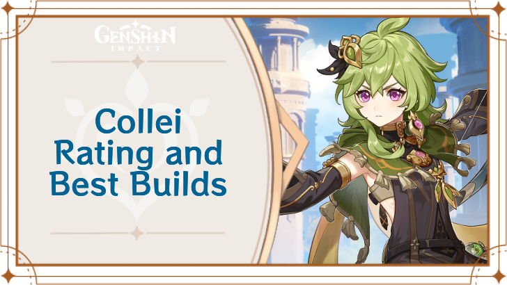 Genshin Impact - Collei Rating and Best Builds