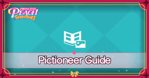 Princess Peach Showtime - Pictioneer Guide