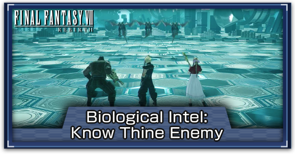 Final Fantasy 7 Rebirth - How to Beat Biological Intel Know Thine Enemy