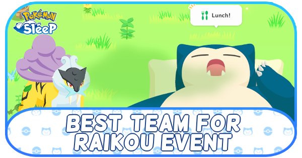 Pokemon Sleep - Best Team for Raikou Research Event