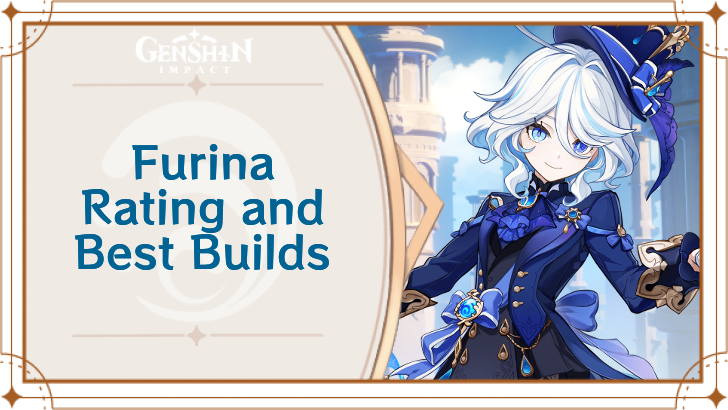 Genshin Impact - Furina Rating and Best Builds