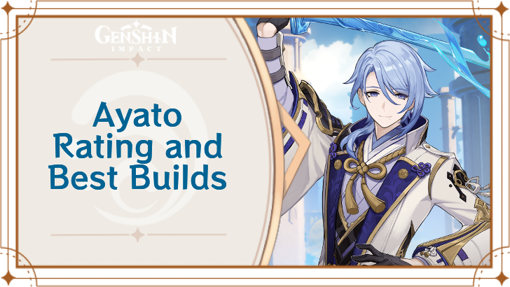 Genshin - Ayato Best Builds and Guide