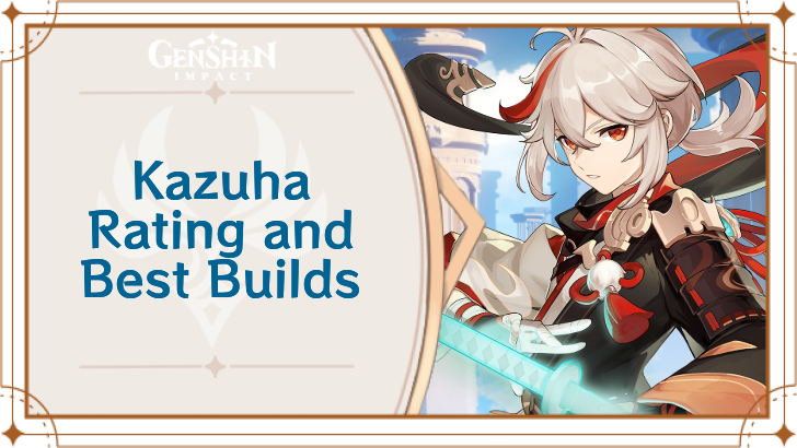 Genshin Impact - Kazuha Rating and Best Builds