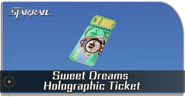 Honkai Star Rail - How to Get Sweet Dreams Holographic Ticket