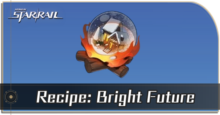 Honkai Star Rail - How to Get Recipe: Bright Future
