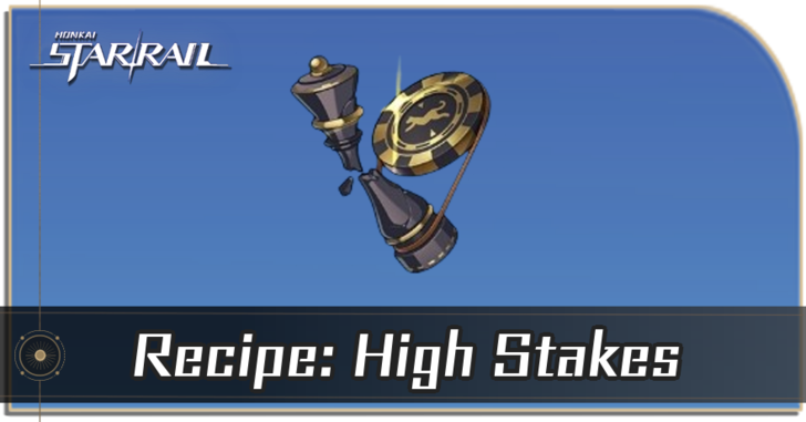 Honkai Star Rail - How to Get Recipe: High Stakes