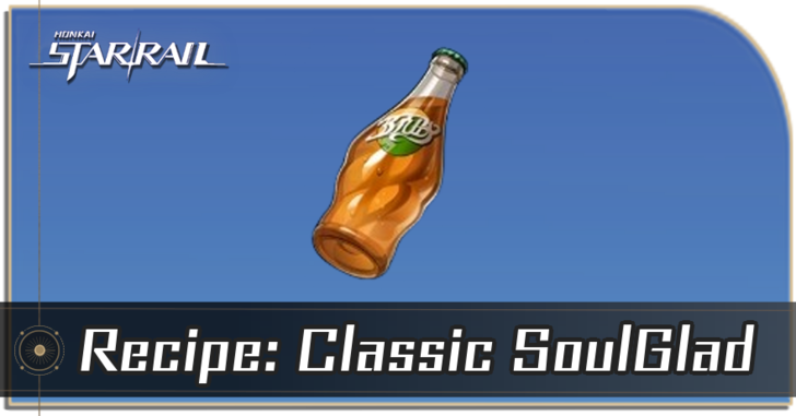 Honkai Star Rail - How to Get Recipe: Classic SoulGlad