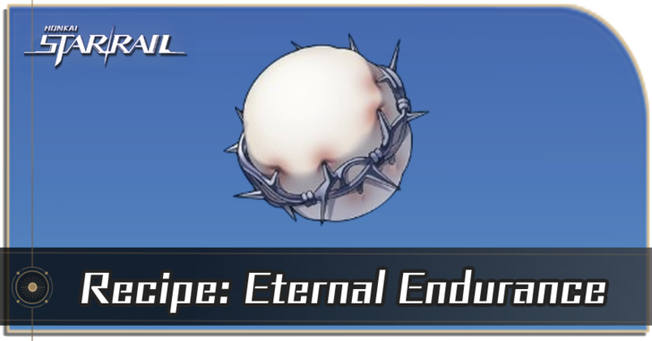 Honkai Star Rail - How to Get Recipe: Eternal Endurance