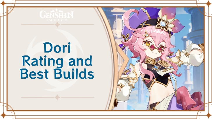 Genshin - Dori Best Builds and Best Team Comps Guide