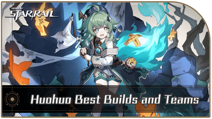 Honkai Star Rail - Huohuo Best Builds and Teams