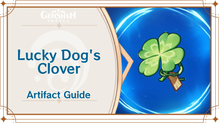 Genshin Impact - Artifacts Guide - Lucky Dog mode:show