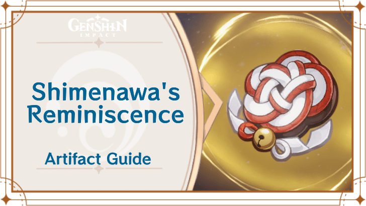 Genshin Impact - Artifacts Guide - Shimenawa