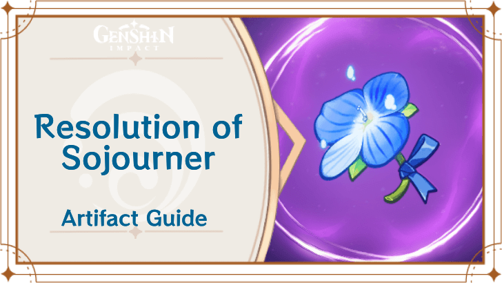 Genshin Impact - Artifacts Guide - Resolution of Sojourner mode:show