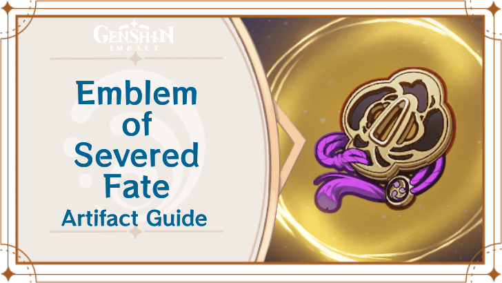 Genshin Impact - Emblem of Severed Fate Artifact Set Effects and Best Characters