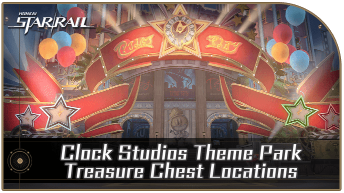 Clock Studios Theme Park Treasure Chest Locations | Honkai: Star 