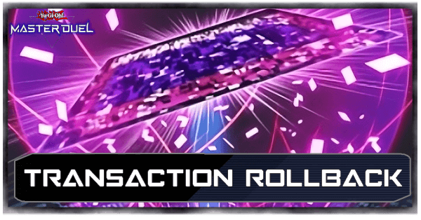 Master Duel - Transaction Rollback Burn