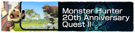 Monster Hunter Now - Monster Hunter 20th Anniversary Quest II Partial Banner