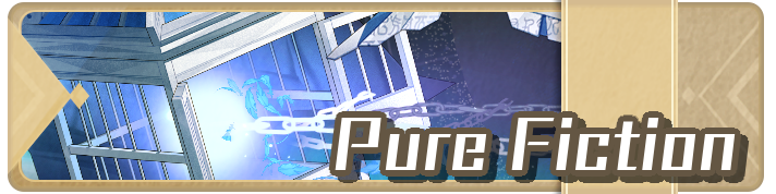 Honkai Star Rail - Pure Fiction