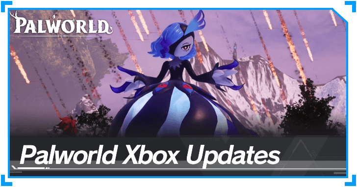 Palworld - Xbox Updates