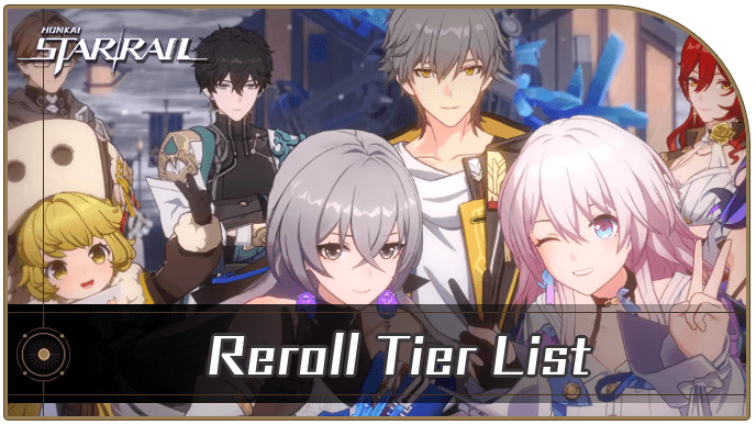Honkai Star Rail - Reroll Tier List