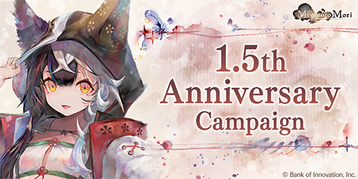 1.5 Anniversary Campaign