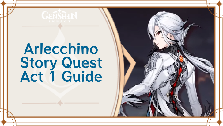 Genshin Impact - Arlecchino Story Quest Ignis Purgatorius Act 1 Guide