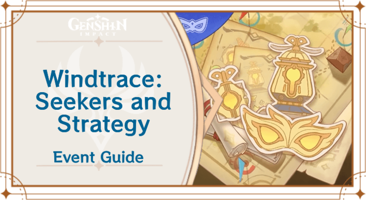 Genshin Impact - 4.6 Windtrace Seekers and Strategy Event Guide