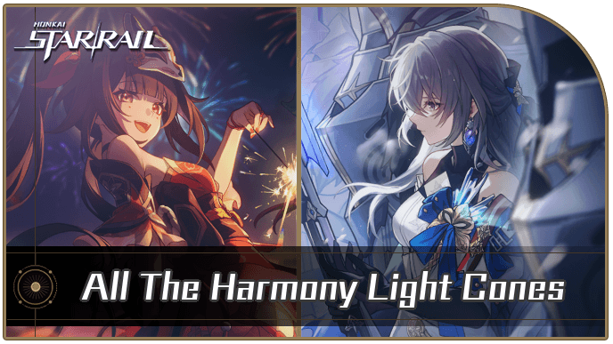 Honkai Star Rail - All The Harmony Light Cones