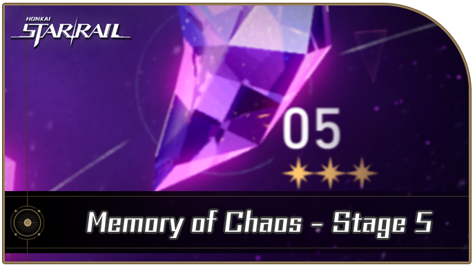 Honkai Star Rail - Memory of Chaos Stage 5 Guide for Version 3.5