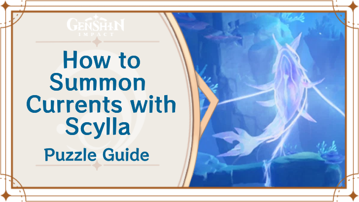 Genshin Impact - How to Summon Currents with Scylla