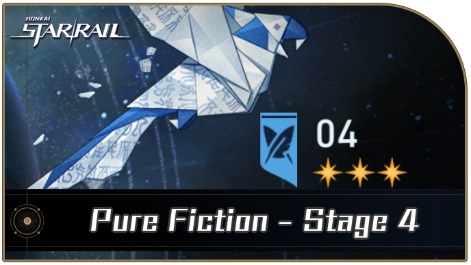 Honkai Star Rail - Pure Fiction Stage 4 Guide for Version 3.7